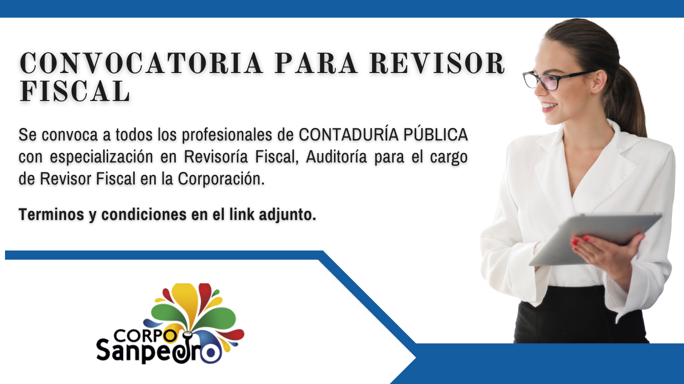 CONVOCATORIA PÚBLICA NO. 01 / 001 DE 2024 PARA ASPIRANTES AL CARGO DE REVISOR FISCAL PERIODO 2024-2026